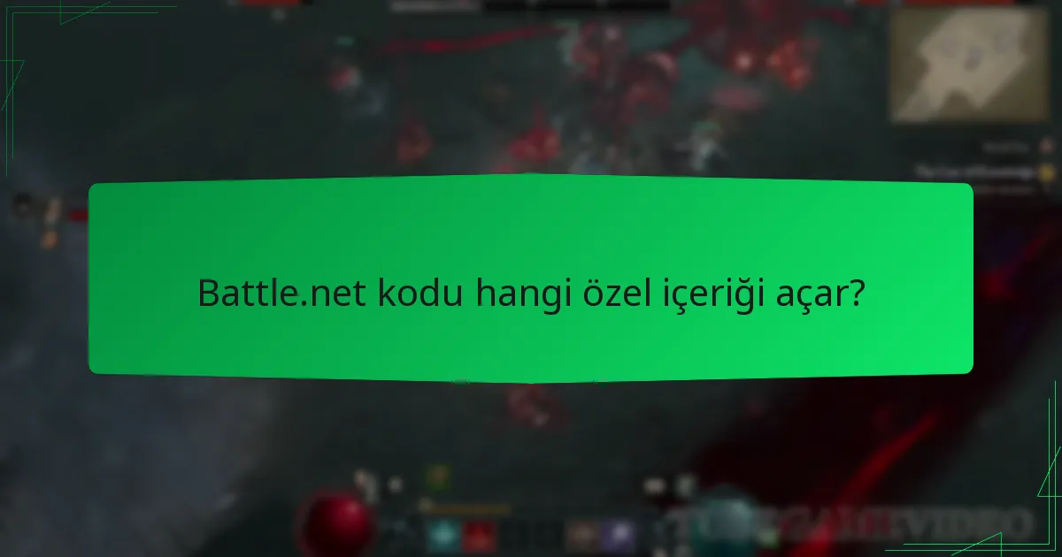 Battle.net kodu hangi özel içeriği açar?