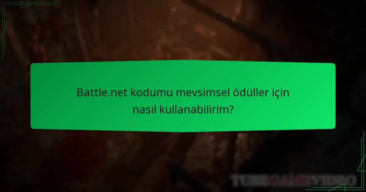 Mevsimsel ödüller için Battle.net kodunu nasıl elde edebilirim?