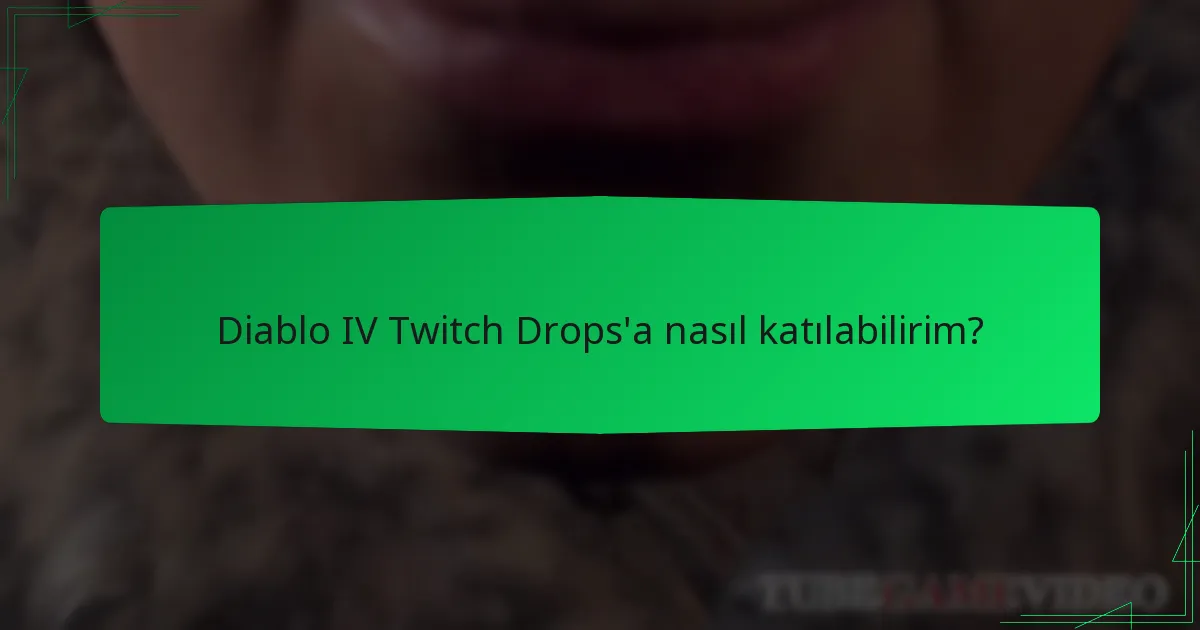 Diablo IV Twitch Drops’a hangi yayıncılar katılıyor?