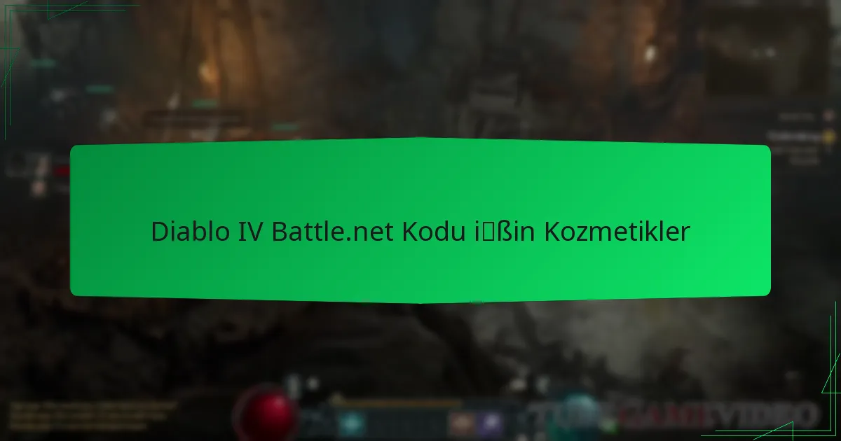 Diablo IV Battle.net Kodu için Kozmetikler