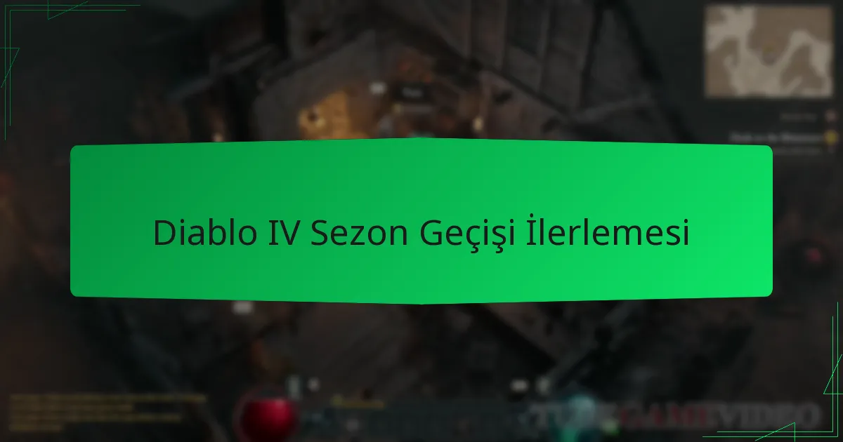 Diablo IV Sezon Geçişi İlerlemesi