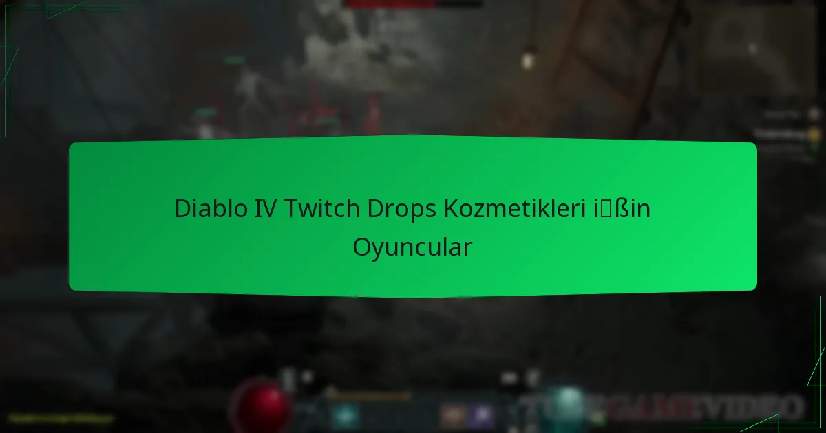 Diablo IV Twitch Drops Kozmetikleri için Oyuncular