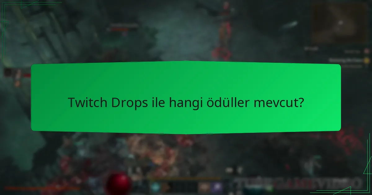 Twitch Drops ile hangi ödüller mevcut?