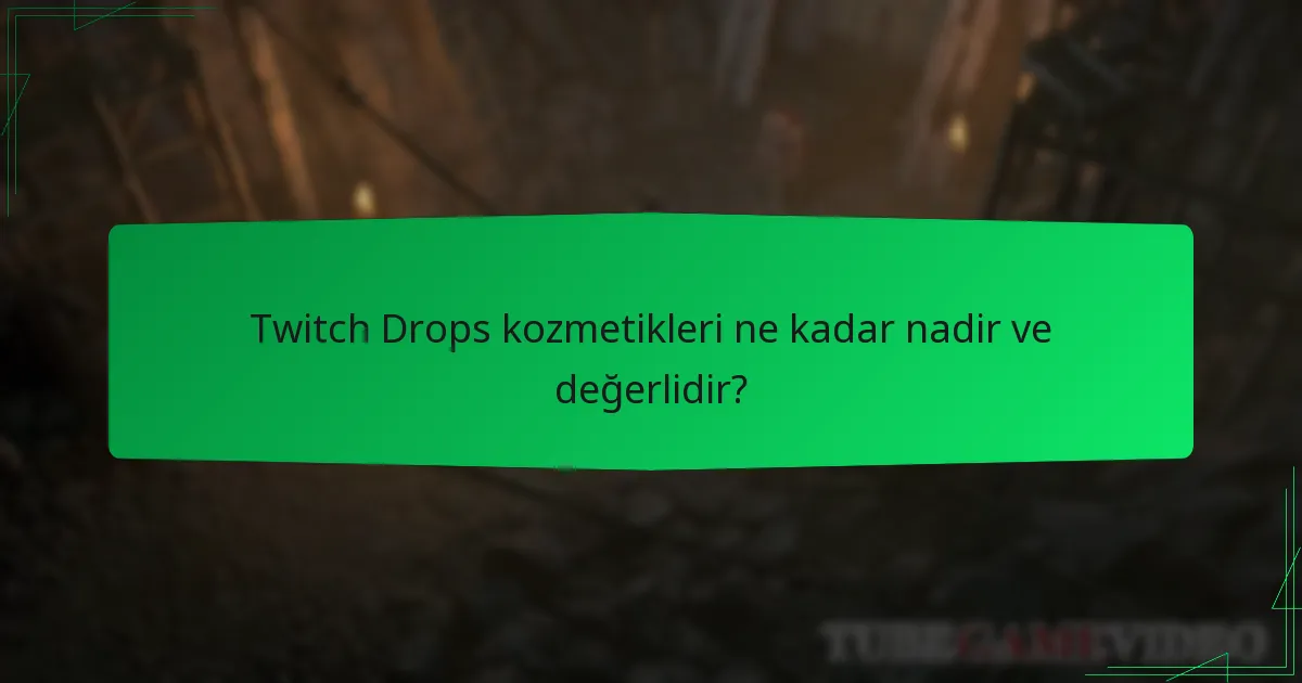 Twitch Drops kozmetikleri diğer kozmetik seçenekleriyle nasıl karşılaştırılır?