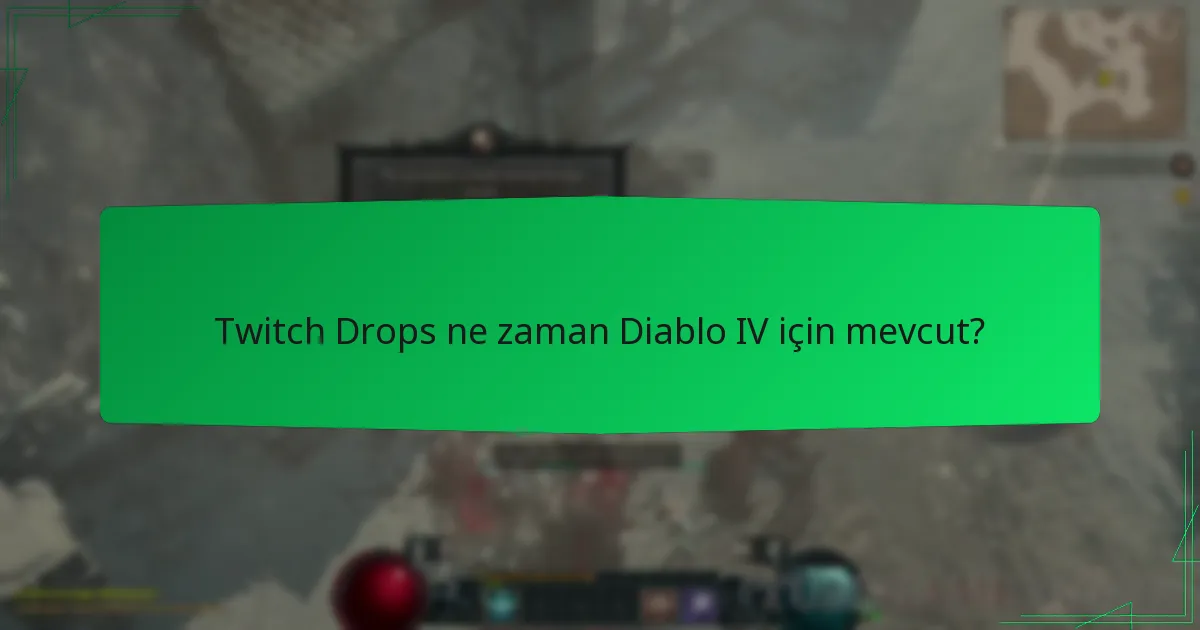 Twitch Drops ne zaman Diablo IV için mevcut?