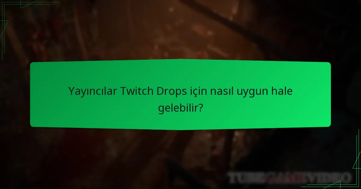Yayıncılar Twitch Drops sırasında kanallarını nasıl tanıtabilir?